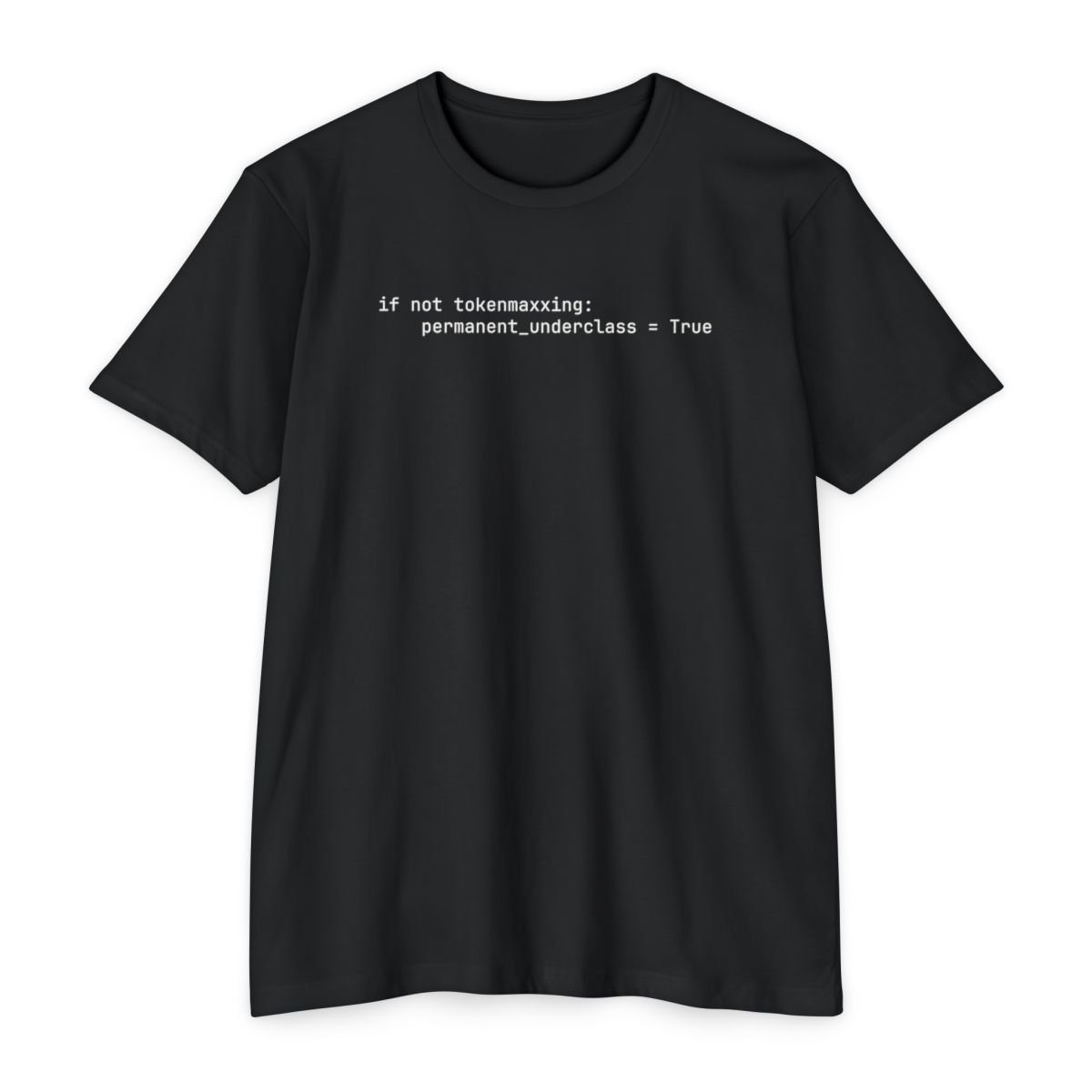 Tokenmaxxing ≠ underclass T-shirt in CVC Black